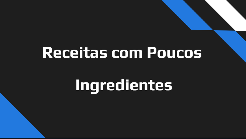Receitas com Poucos Ingredientes