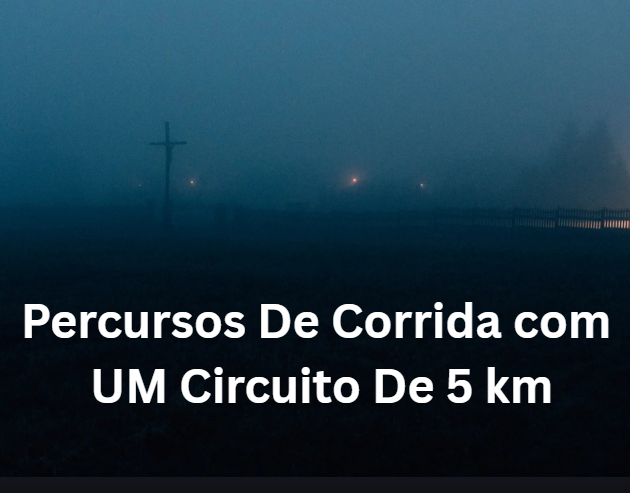 Percursos De Corrida com UM Circuito De 5 km