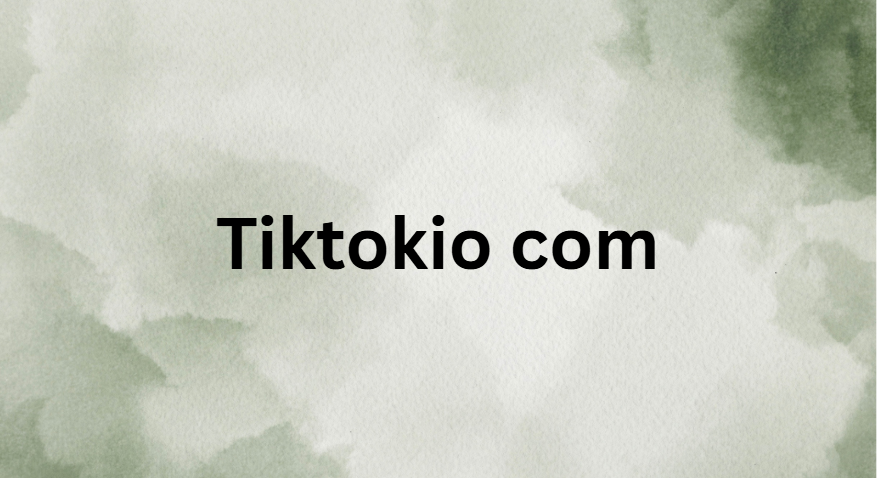 Tiktokio com