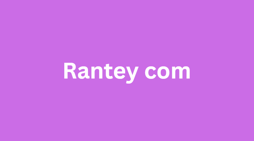 Rantey com