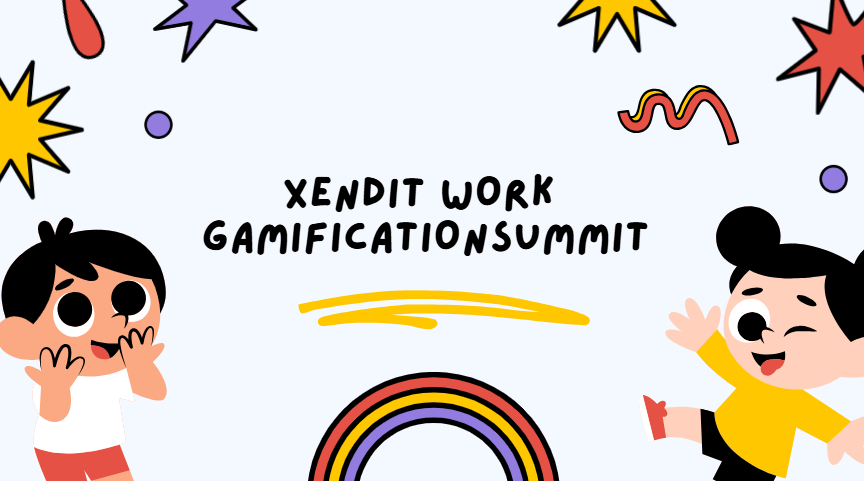 Xendit Work Gamificationsummit