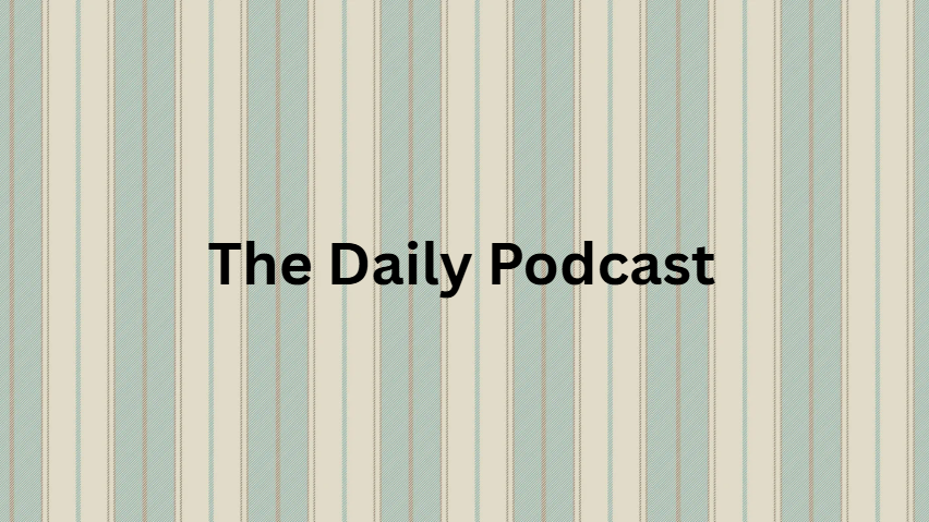 The Daily Podcast