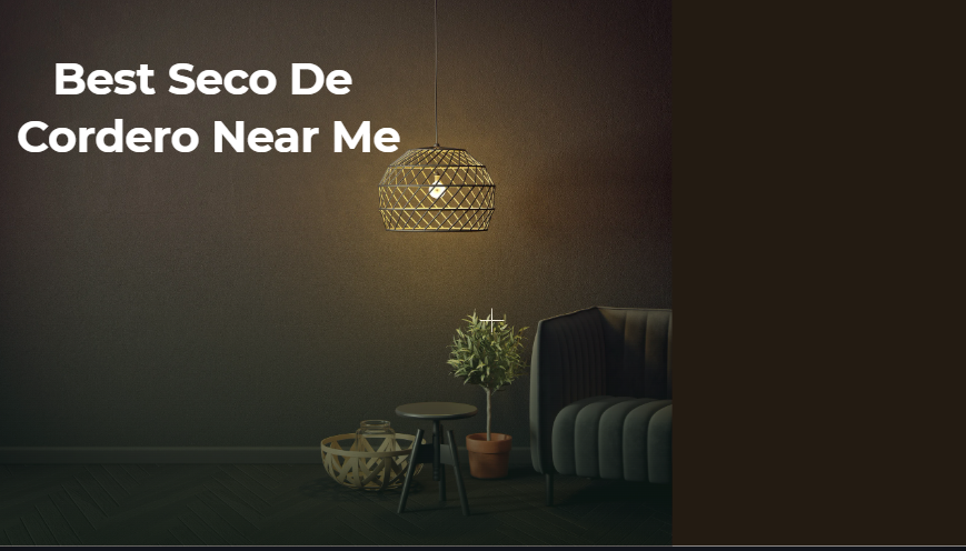 Best Seco De Cordero Near Me