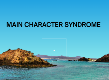 Main Character Syndrome